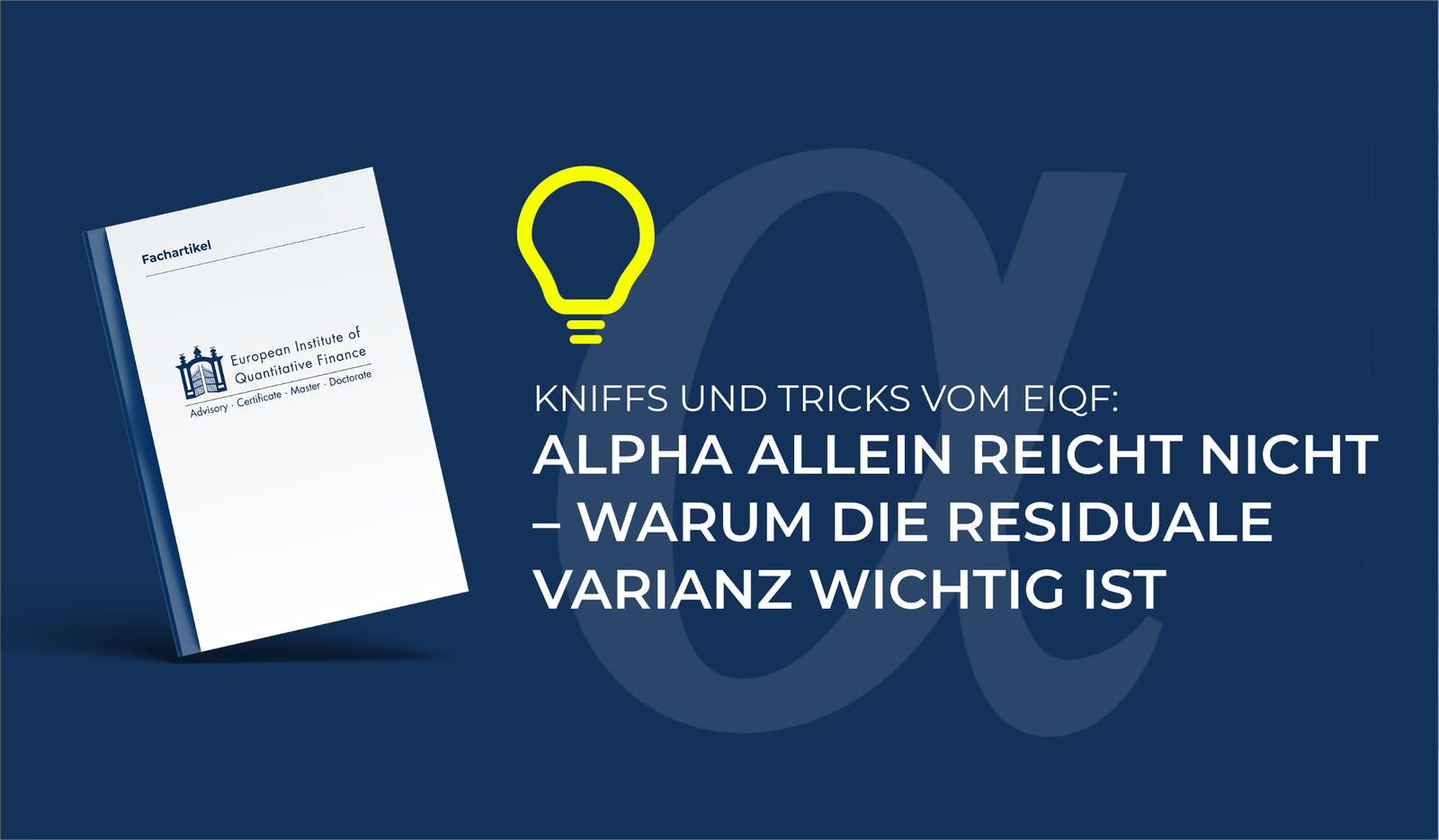 Blog 6 KNIFFS UND TRICKS VOM EIQF ALPHA ALLEIN REICHT NICHT – WARUM DIE RESIDUALE VARIANZ WICHTIG IST